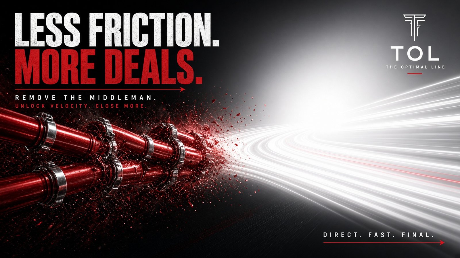 Brand illustration: converging red light streaks under the words Less Friction, More Deals, Remove The Middleman, Unlock Velocity, Close More, Direct, Fast, Final.